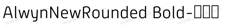 AlwynNewRounded Bold字体转换